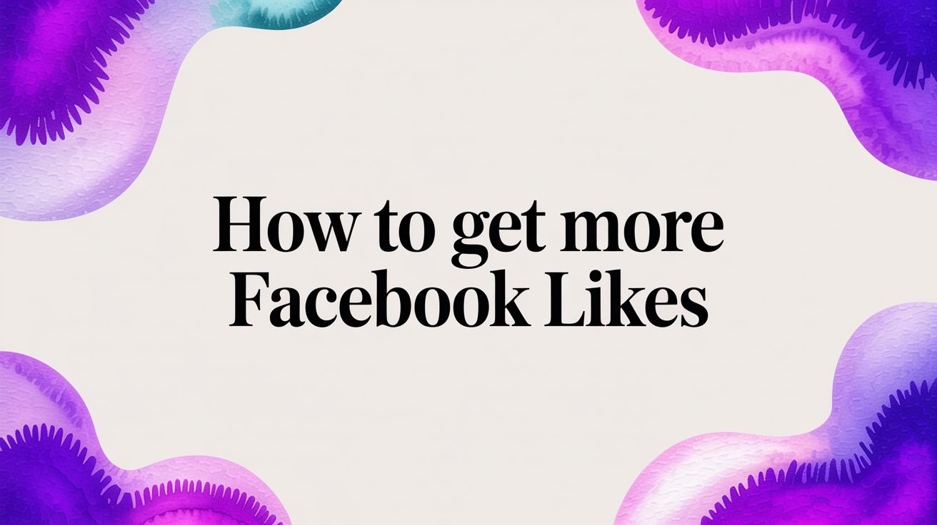 How to Get More Facebook Likes